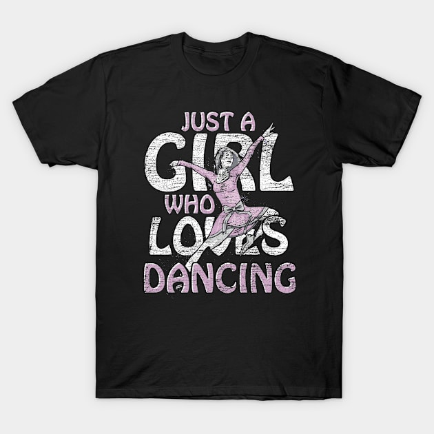 Dance Lover Dancer Girls Dancing Dance Teacher T-Shirt by ShirtsShirtsndmoreShirts